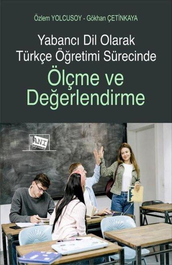 Yabancı Dil Olarak Türkçe Öğretimi Sürecinde Ölçme ve Değerlendirme - Anı Yayıncılık - Image 1
