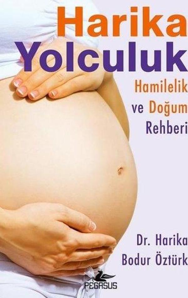 Harika Yolculuk: Hamilelik Ve Doğum Rehberi - Pegasus Yayınevi - Image 1