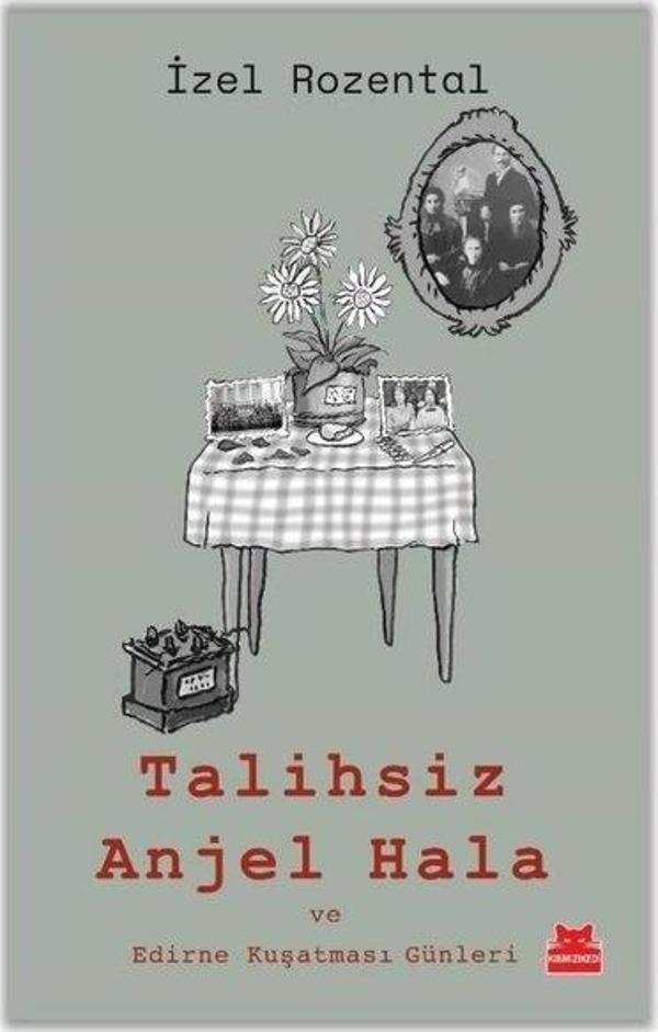 Talihsiz Anjel Hala ve Edirne Kuşatması Günleri - Kırmızı Kedi Yayınevi - Image 1