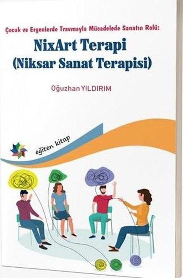 NixArt Terapi - Niksar Sanat Terapisi - Çocuk ve Ergenlerde Travmayla Mücadelede Sanatın Rolü - Eğiten Kitap - Image 1