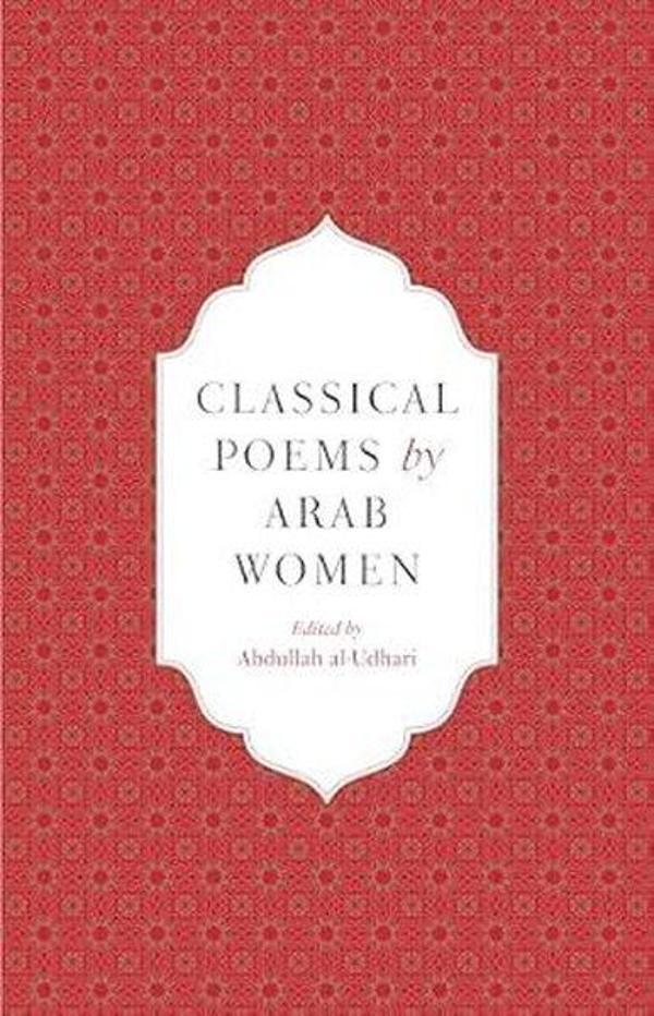 Classical Poems by Arab Women : An Anthology - Saqi Books - Image 1