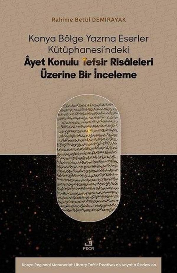 Konya Bölge Yazma Eserler Kutuphanesi'ndeki Ayet Konulu Tefsir Risaleleri Üzerine Bir İnceleme - Fecr Yayınları - Image 1