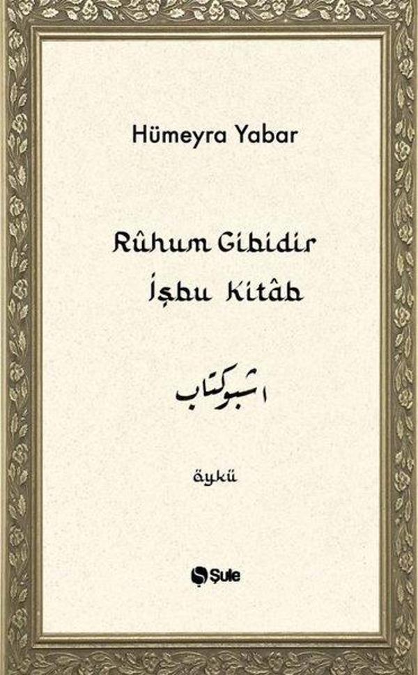 Ruhun Gibidir İşbu Kitab - Şule Yayınları - Image 1