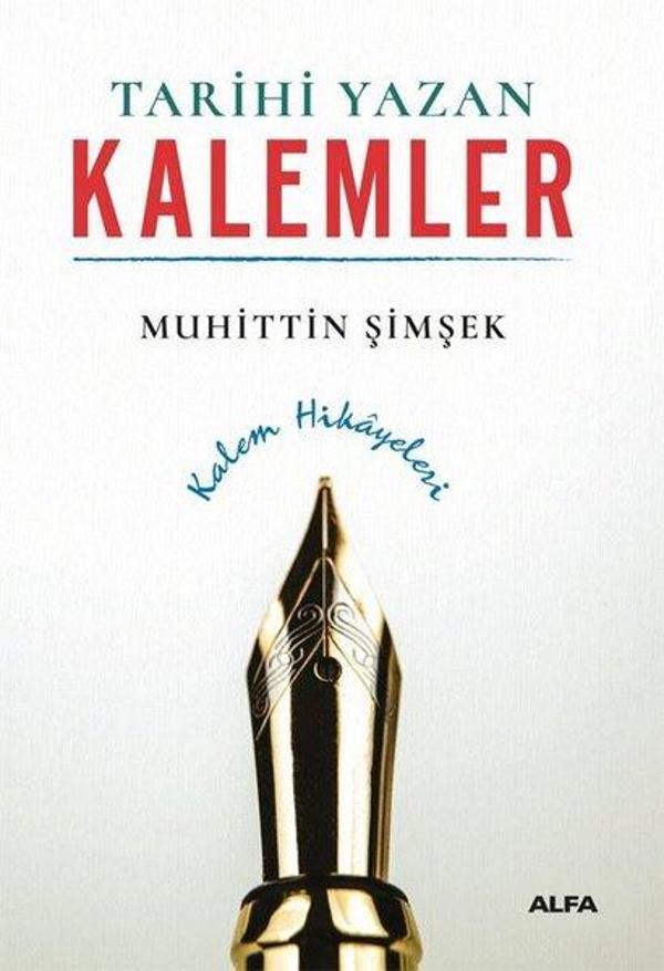 Tarihi Yazan Kalemler - Kalem Hikayeleri - Alfa Yayıncılık - Image 1