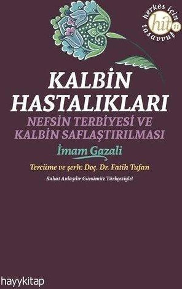Kalbin Hastalıkları - Nefsin Terbiyesi ve Kalbin Saflaştırılması - Hayykitap - Image 1