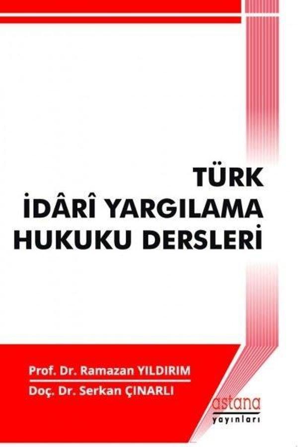 Türk İdari Yargılama Hukuku Dersleri - Astana Yayınları - Image 1