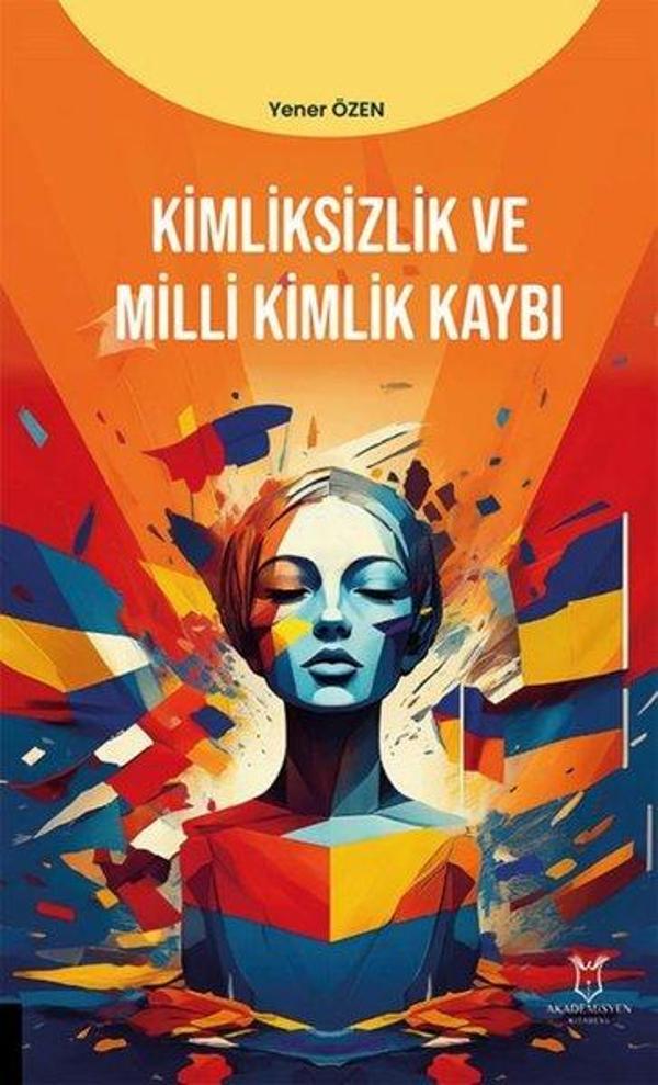 Kimliksizlik ve Milli Kimlik Kaybı - Akademisyen Kitabevi - Image 1