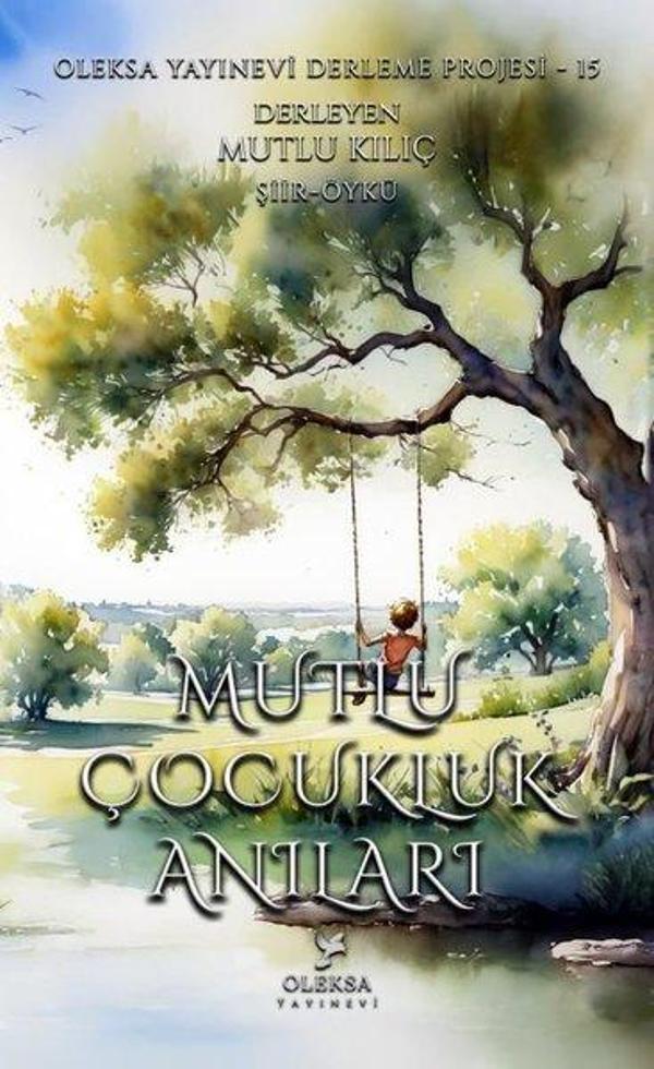 Mutlu Çocukluk Anıları - Oleksa Yayınevi Derleme Projesi 15 - Oleksa Yayınevi - Image 1