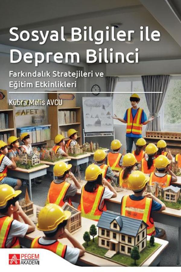 Sosyal Bilgiler ile Deprem Bilinci Farkındalık Stratejileri ve Eğitim Etkinlikleri - Pegem Akademi Yayıncılık - Image 1