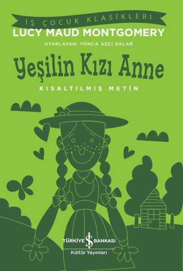 Yeşilin Kızı Anne - Kısaltılmış Metin - İş Çocuk Klasikleri - İş Bankası Kültür Yayınları - Image 1