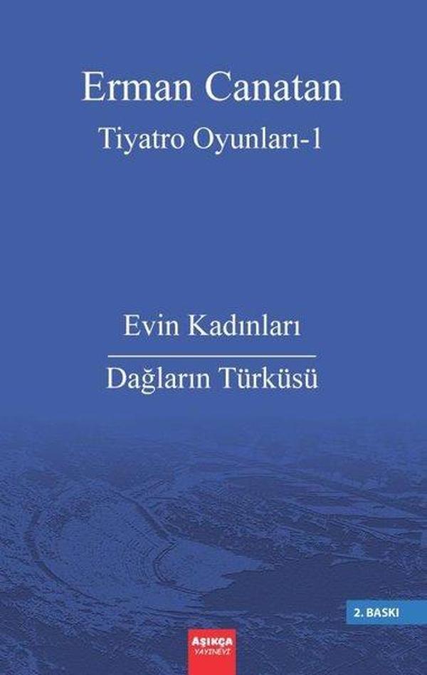Tiyatro Oyunları 1 - Evin Kadınları - Dağların Türküsü - Aşıkça Yayınevi - Image 1
