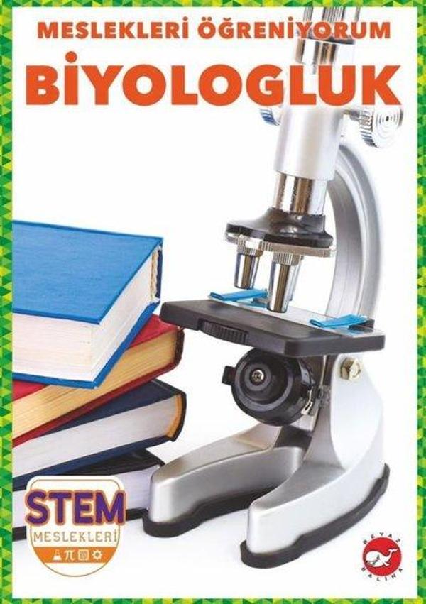 Biyologluk - Meslekleri Öğreniyorum - STEM Meslekleri - Beyaz Balina Yayınları - Image 1