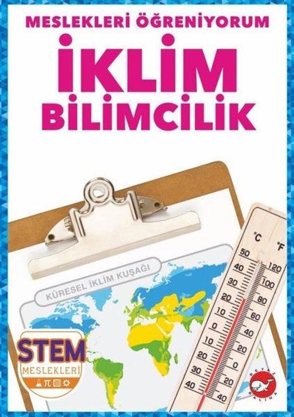 İklim Bilimcilik - Meslekleri Öğreniyorum - STEM Meslekleri - Beyaz Balina Yayınları - Image 1