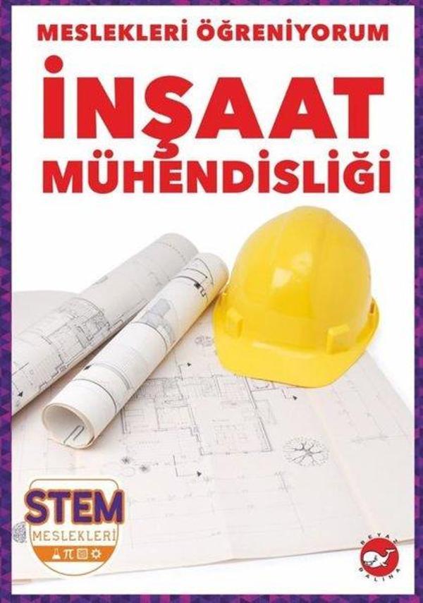 İnşaat Mühendisliği - Meslekleri Öğreniyorum - STEM Meslekleri - Beyaz Balina Yayınları - Image 1