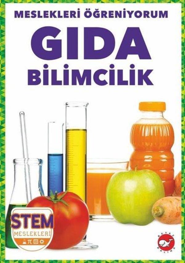 Gıda Bilimcilik - Meslekleri Öğreniyorum - STEM Meslekleri - Beyaz Balina Yayınları - Image 1