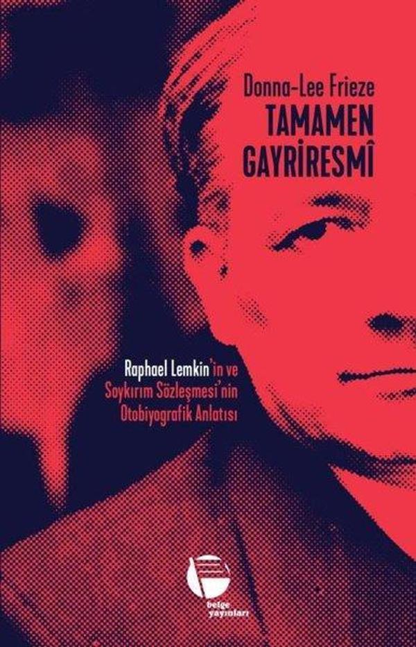 Tamamen Gayriresmi: Raphael Lemkin'in ve Soykırım Sözleşmesi'nin Otobiyografik Anlatısı - Belge Yayınları - Image 1