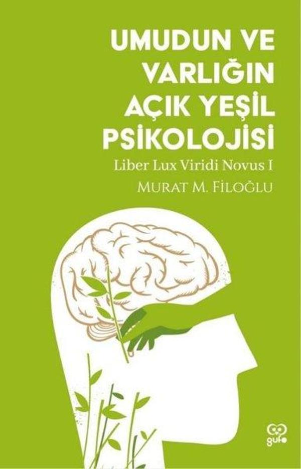 Umudun ve Varlığın Açık Yeşil Psikolojisi - Liber Lux Viridi Novus 1 - Gufo Yayınları - Image 1