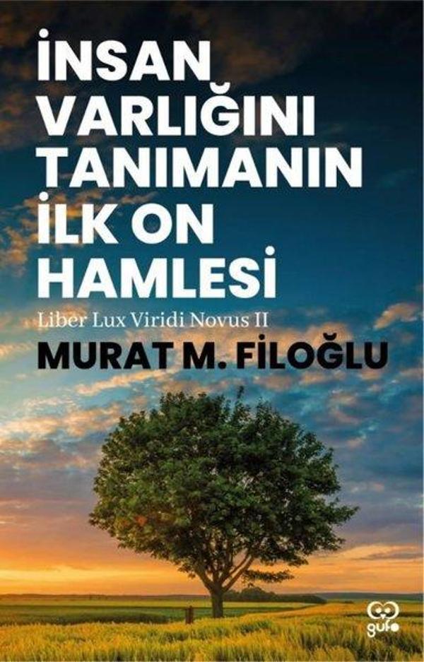 İnsan Varlığını Tanımanın İlk On Hamlesi - Liber Lux Viridi Novus 2 - Gufo Yayınları - Image 1