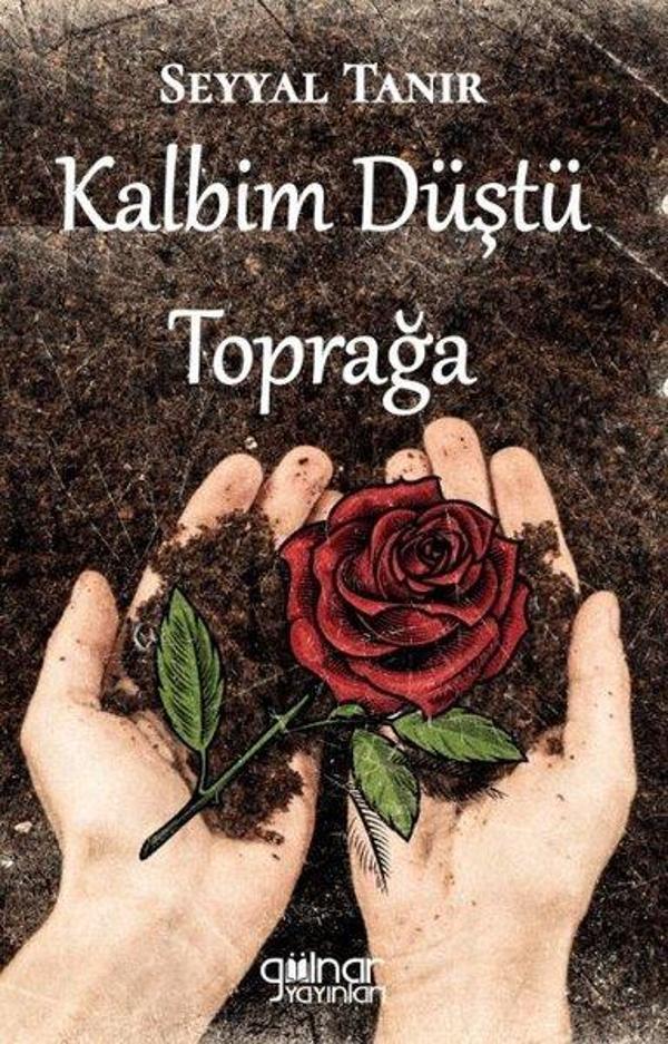 Kalbim Düştü Toprağa - Gülnar Yayınları - Image 1