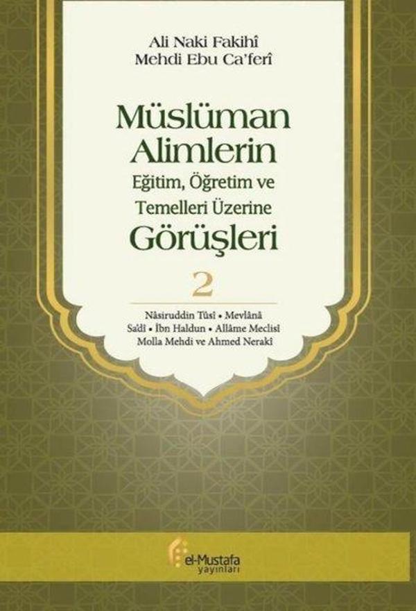 Müslüman Alimlerin Görüşleri 2.Cilt-EğitimÖğretim ve Temelleri Üzerine - El-Mustafa Yayınları - Image 1