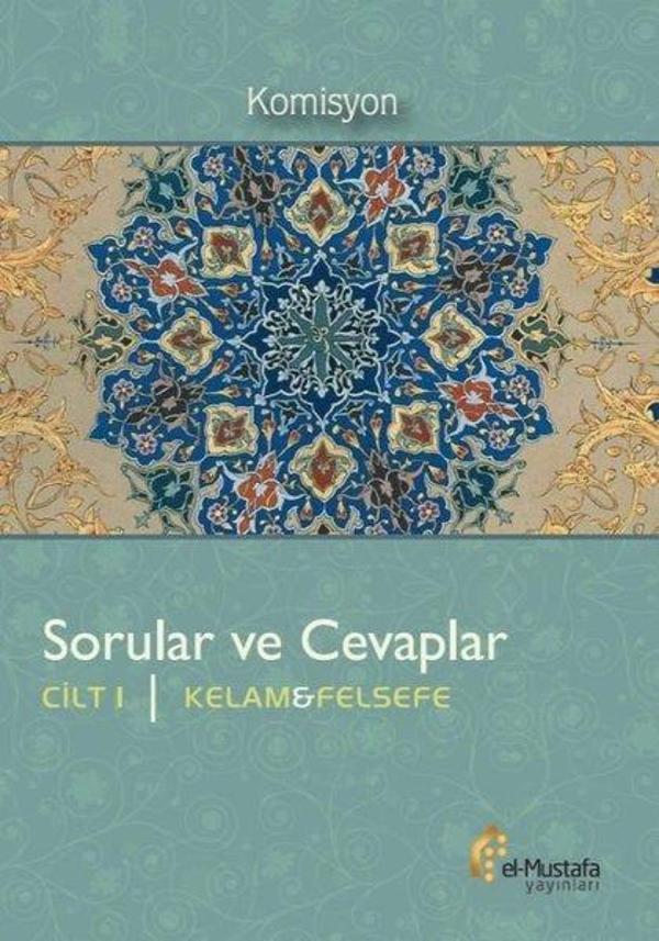 Kelam ve Felsefe - Sorular ve Cevaplar 1.Cilt - El-Mustafa Yayınları - Image 1