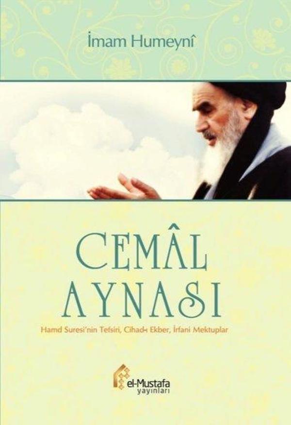Cemal Aynası - Hamd Suresi'nin TefsiriCihad-ı Ekberİrfani Mektuplar - El-Mustafa Yayınları - Image 1