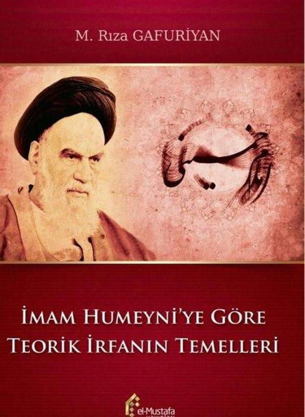 İmam Humeyni'ye Göre Teorik İrfanın Temelleri - El-Mustafa Yayınları - Image 1
