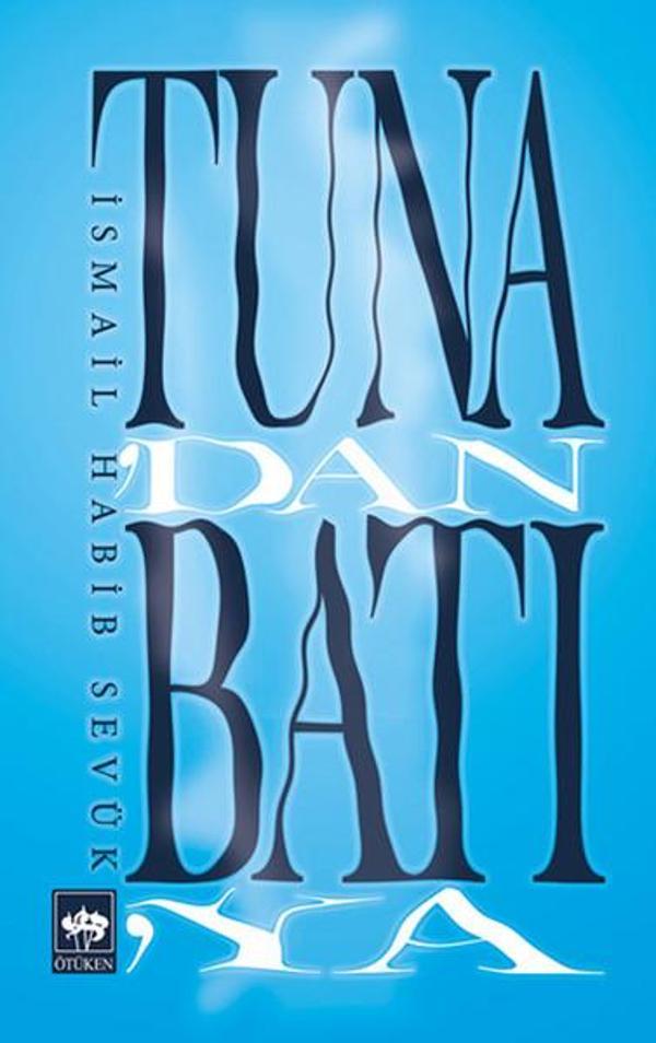 Tuna'dan Batı'ya - Ötüken Neşriyat - Image 1