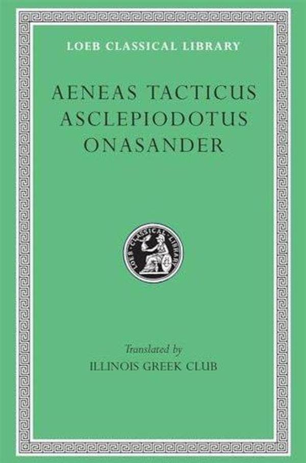 Aeneas Tacticus, Asclepiodotus, and Onasander (Loeb Classical Library) - Aron Jones - Image 1