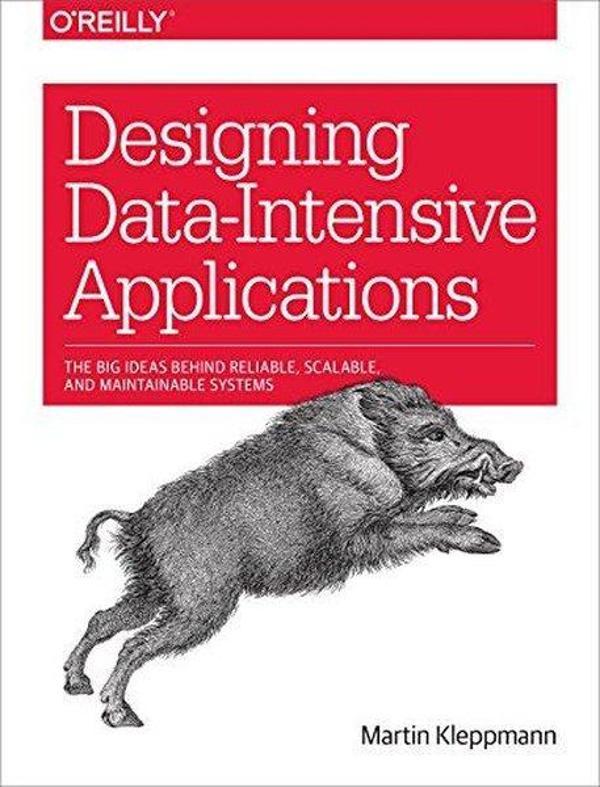 Designing Data-Intensive Applications - O'Reilly Media - Image 1