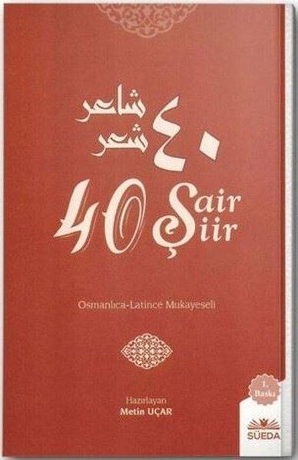 40 Şair 40 Şiir - Osmanlı Latince Mukayeseli - Süeda Yayınları - Image 1