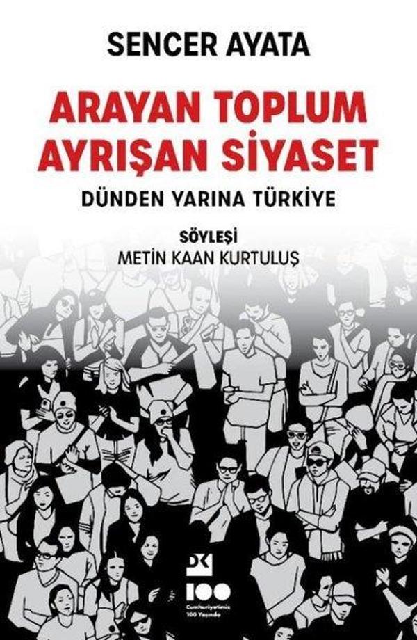 Arayan Toplum Ayrışan Siyaset: Dünden Yarına Türkiye - Doğan Kitap - Image 1