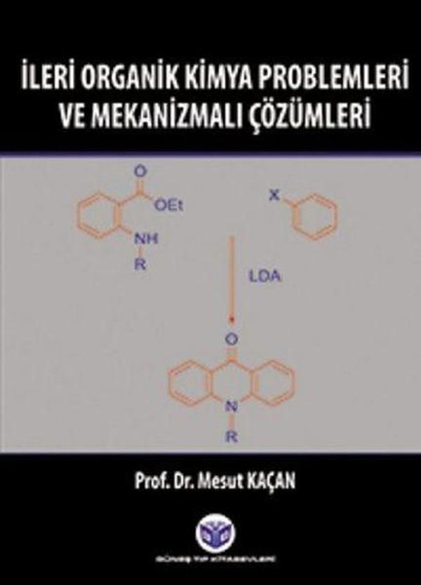 İleri Organik Kimya Problemleri ve Mekanizmalı Çözümleri - Güneş Tıp Kitabevleri - Image 1