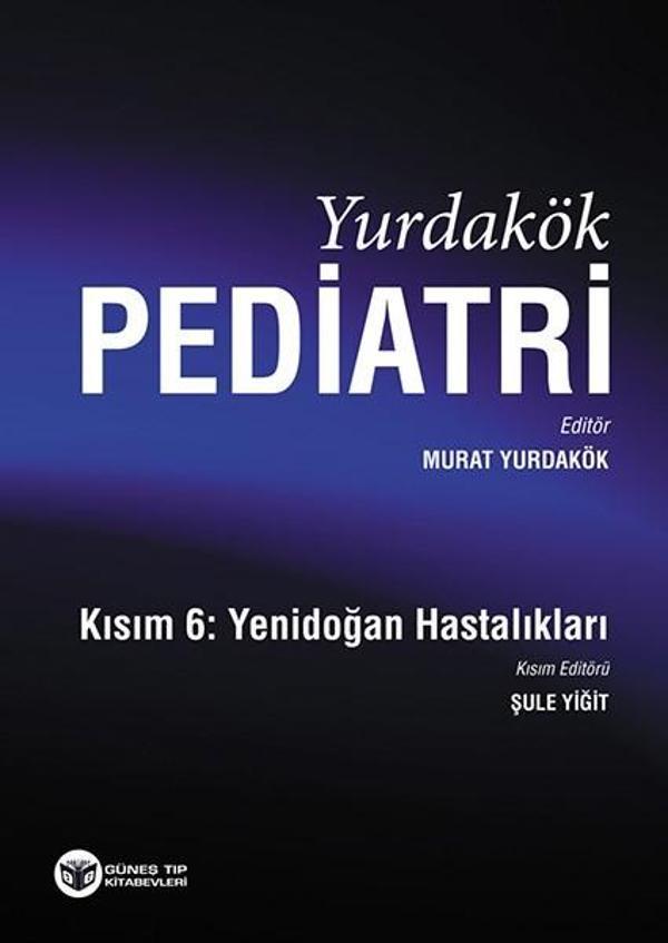 Yurdakök Pediatri Kısım 6-Yenidoğan Hastalıkları - Güneş Tıp Kitabevleri - Image 1