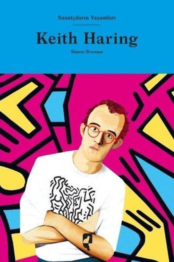 Keith Haring - Sanatçıların Yaşamları - Hayalperest Yayınevi - Image 1