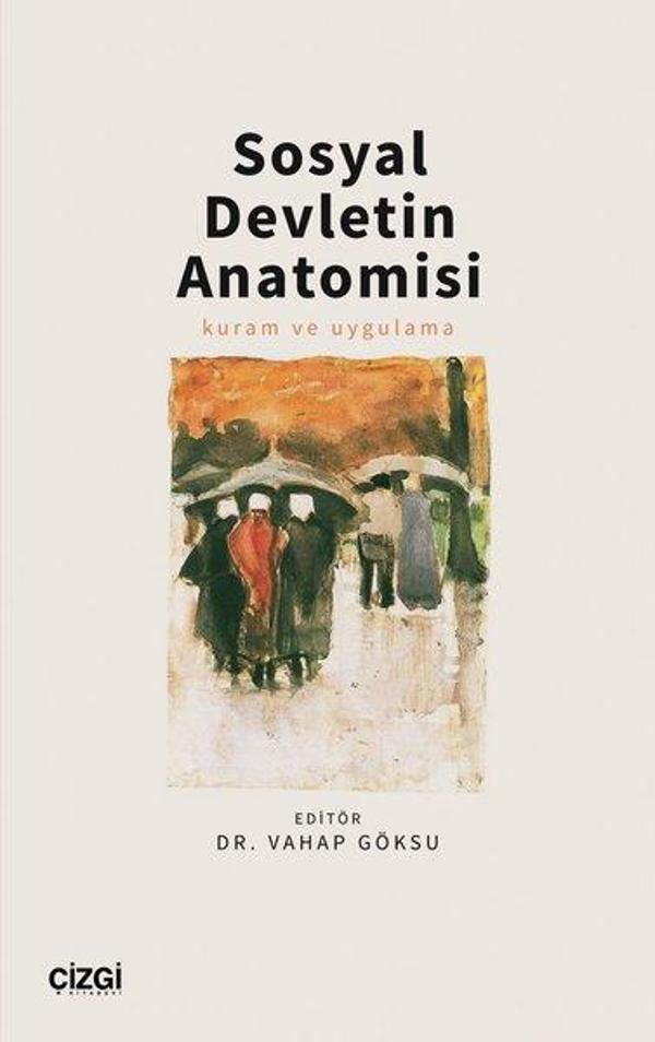 Sosyal Devletin Anatomisi - Kuram ve Uygulama - Çizgi Kitabevi - Image 1