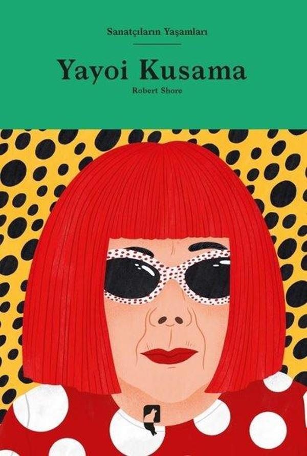 Yayoi Kusama - Sanatçıların Yaşamları - Hayalperest Yayınevi - Image 1