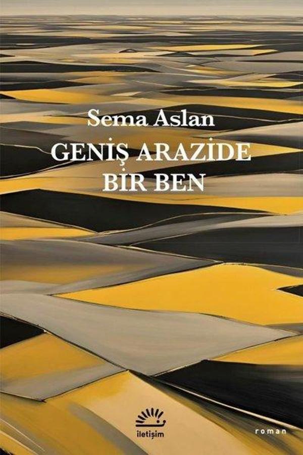 Geniş Arazide Bir Ben - İletişim Yayınları - Image 1