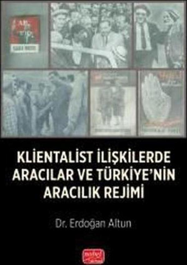 Klientalist İlişkilerde Aracılar ve Türkiye'nin Aracılık Rejimi - Nobel Bilimsel Eserler - Image 1