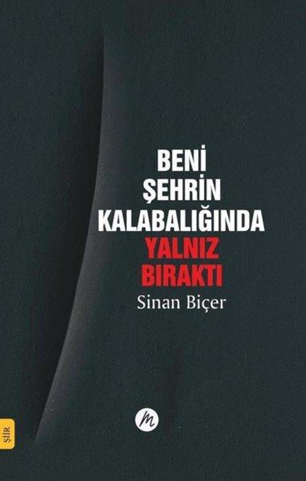Beni Şehrin Kalabalığında Yalnız Bıraktı - Mahfel Yayıncılık - Image 1