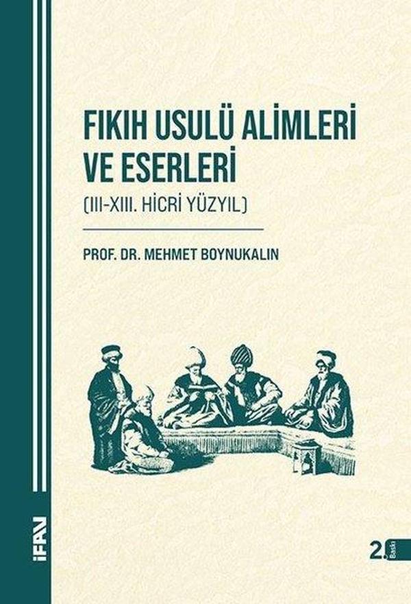 Fıkıh Usulü Alimleri ve Eserleri (3 - 13. Hicri Yüzyıl) - M. Ü. İlahiyat Fakültesi Vakfı Yayı - Image 1