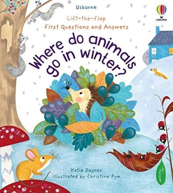 First Questions and Answers: Where Do Animals Go In Winter? (First Questions and Answers) - Usborne - Image 1