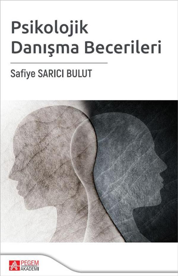 Psikolojik Danışma Becerileri - Pegem Akademi Yayıncılık - Image 1
