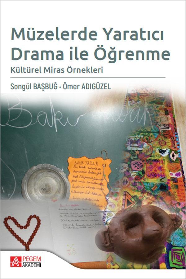 Müzelerde Yaratıcı Drama ile Öğrenme Kültürel Miras Örnekleri - Pegem Akademi Yayıncılık - Image 1