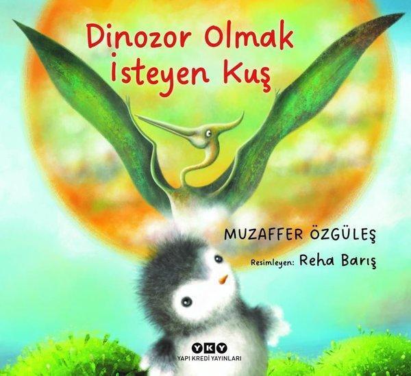 Dinozor Olmak İsteyen Kuş - Yapı Kredi Yayınları - Image 1
