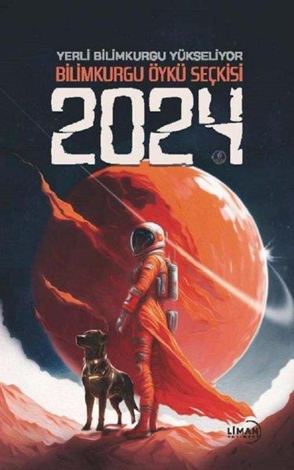 Yerli Bilimkurgu Yükseliyor - Bilimkurgu Öykü Seçkisi 2024 - Liman Yayınevi - Image 1