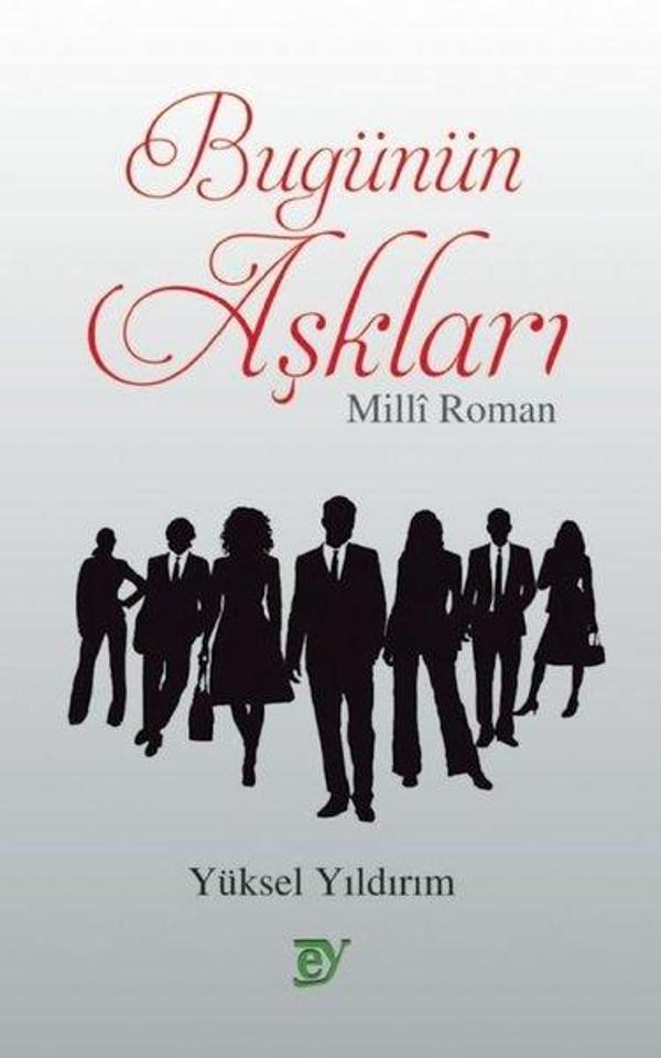 Bugünün Aşkları - Milli Roman - Ey Yayınları - Image 1