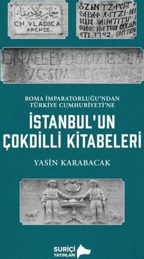 İstanbul'un Çok Dilli Kitabeleri - Roma İmparatorluğu'ndan Türkiye Cumhuriyeti'ne - Suriçi Yayınları - Image 1