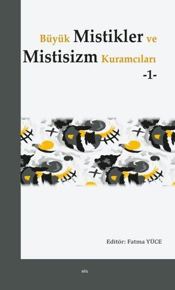 Büyük Mistikler ve Mistisizm Kuramcıları 1 - Elis Yayınları - Image 1