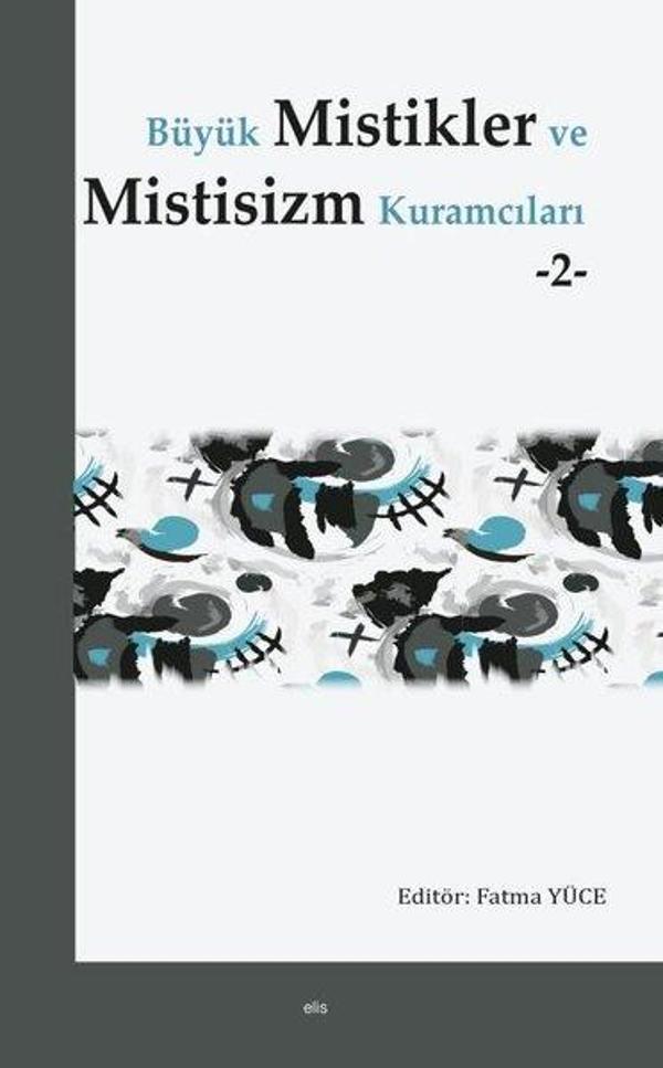 Büyük Mistikler ve Mistisizm Kuramcıları 2 - Elis Yayınları - Image 1